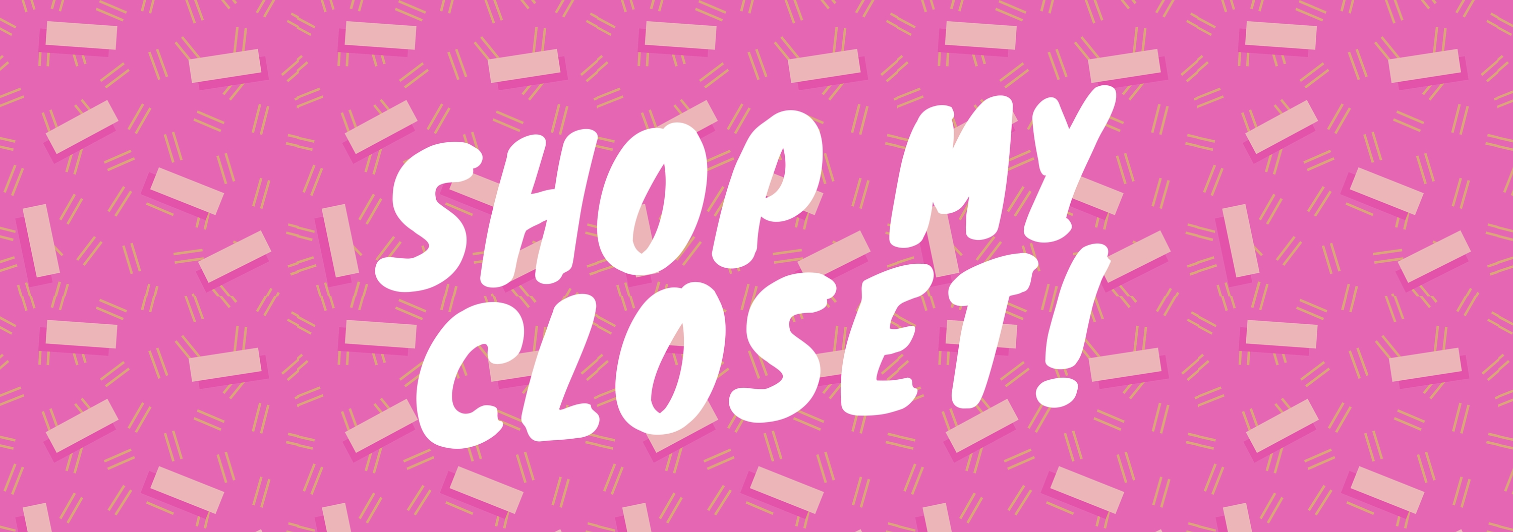Shop My Closet!
